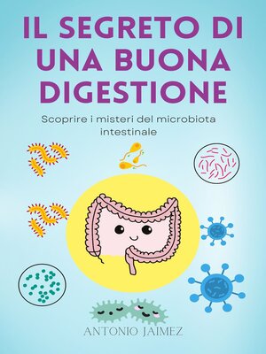 cover image of Il Segreto Di Una Buona Digestione